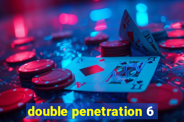 double penetration 6